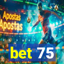 bet 75